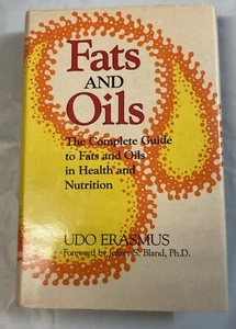 Fats and Oils: The Complete Guide to Fats and Oils in Health and Nutrition -VG - Picture 1 of 1