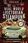 Die reale Welt des viktorianischen Steampunk - 9781526732859