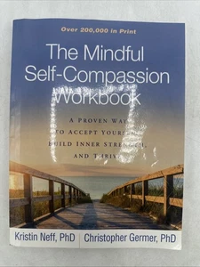 Mindful Self-Compassion Workbook (2018, Paperback) - ACCEPTABLE - Picture 1 of 15