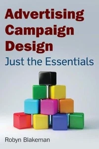 Advertising Campaign Design: Just the Essentials by Robyn Blakeman (English) Pap - Picture 1 of 1
