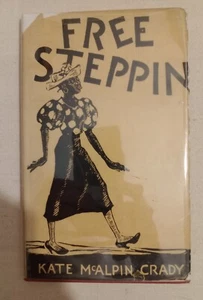  "Free Steppin" Kate McAlpin Crady, Blanche McVeigh 1938 HB DJ **Scarce** - Picture 1 of 12