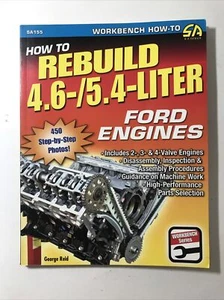 How to Rebuild the 4. 6-/5. 4-Liter Ford Engines by George Reid (2009, Trade PB) - Imagen 1 de 3