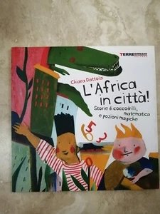 DATTOLA - L'AFRICA IN CITTA'! STORIE DI COCCODRILLI - TERRE DI MEZZO 2009 (A3) - Imagen 1 de 1