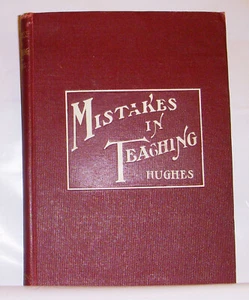 Mistakes in Teaching 1906 Hughes Education Putnam Vintage - Picture 1 of 12
