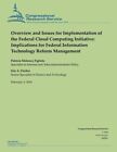 Overview And Issues For Implementation Of The Federal Cloud Computing Initi...