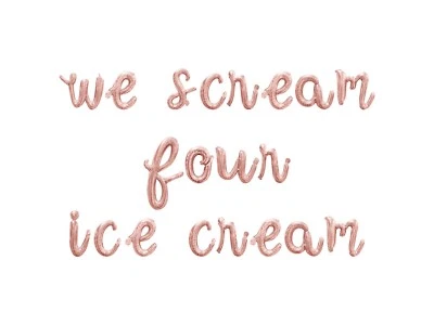 WE SCREAM FOUR ICE CREAM Cursive Letter Balloon Banner -4th Birthday Party Decor - Image 1 of 4
