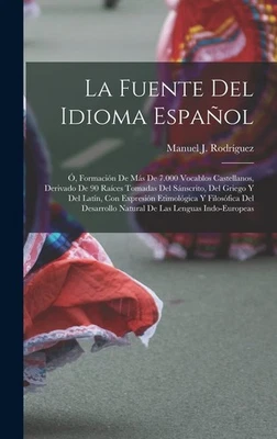 Manuel J Rodríguez La Fuente Del Idioma Español (Hardback) - Image 1 of 2