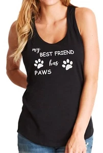 Womens Tank Top My Best Friend Has Paws Shirt Dog Lover Tee Cute Pet Mom Gift - Picture 1 of 11