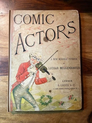 Comic Actors ~ Lothar Meggendorfer ~ c.1895 1st Ed Movable Toybook~All 8 Working - Image 1 of 4