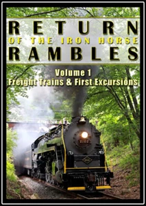 2102 Return of the Iron Horse Rambles Vol 1 Freight Trains & First Excursions - Picture 1 of 3