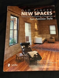 First Edition Old Places, New Spaces: San Antonio Style Hardcover – Like New - Picture 1 of 4