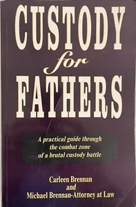 Custody for Fathers [4th Revised Ed] by Michael Brennan and Carleen Brennan, PB - Bild 1 von 2
