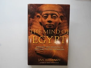 THE MIND OF EGYPT History and Meaning in the Time of the Pharaohs by Assmann - Picture 1 of 8