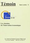 Temoin Hors Serie; Volume 1 : Les Chemins De L'innovation Economique | Bon État