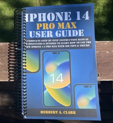 IPHONE 14 PRO MAX USER GUIDE:A Complete Step By Step Instruction Manual|IOS Tips - image 1 of 4