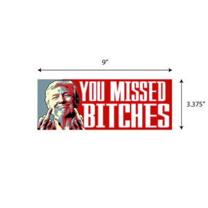 TRUMP YOU MISSED 2024 MAGA Bumper Sticker Decal Graphic Election BS0511 - Picture 1 of 5