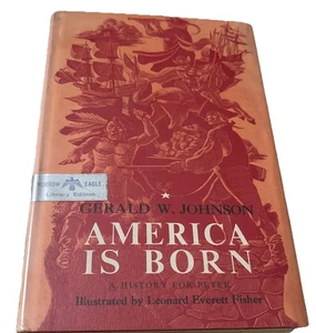 America Is Born By Gerald W. Johnson Copyright 1959 Morrow Eagle Library Edition - Picture 1 of 24