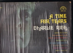 CHARLIE RICH - A Time For Tears - SUN 60s country rocker LP  - NICE NM in shrink - Picture 1 of 4