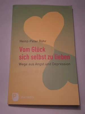 Vom Glück sich selbst zu lieben - Heinz-Peter Röhr (Buch) - Bild 1 von 4