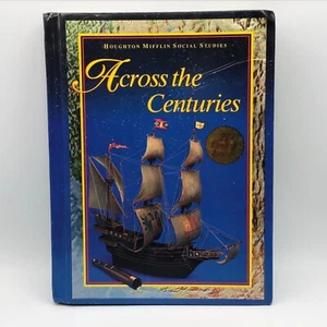 Across The Centuries History Hardcover Book Grade 6 Houghton Mifflin Homeschool - Foto 1 di 12