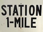 TIN SIGN "Station 1 Mile" Highway Deco  Garage Wall Decor