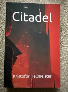 CITADEL by Hellmeister, Kristofor, USED PB BOOK Dystopian Science Fiction - Picture 1 of 5