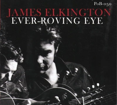 James Elkington Ever-Roving Eye CD USA Paradise of Bachelors 2020 in g'fold card - Bild 1 von 2