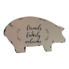 Friends & Family Welcome Farmhouse Pig Wood Sign Home Decor
