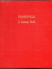 THAMESVILLE: A JOURNEY BACK Cheryl Storey 1982 ONTARIO LOCAL History Book