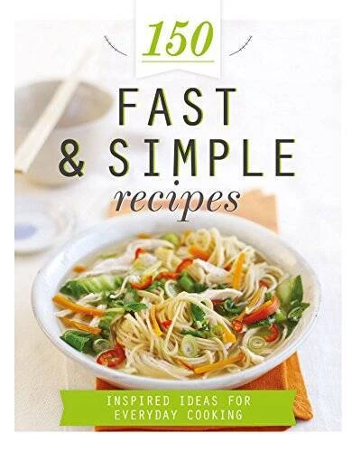 150 Fast  Simple Recipes: Inspired Ideas for Everyday Cooking (150 R - GOOD Foto 1 de 1