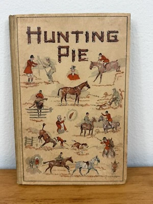 Hunting Pie by Frederick Watson Paul Brown Equestrian Fox Hunt Hardcover 1931 - Image 1 of 4