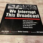 WE INTERRUPT THIS BROADCAST Hardback Book by JOE GARNER Vtg with Unopened CD’s