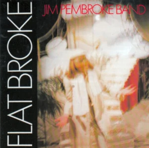 JIM PEMBROKE BAND Flat Broke RARE OOP CD EXCELLENT CONDITION - Imagen 1 de 1
