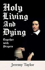 Jeremy Taylor Holy Living and Dying - Together with Pray (Paperback) (UK IMPORT)