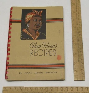 New Orleans RECIPES - Mary Moore Bremer - © 1932 - Fifteenth Edition, 1953 - Picture 1 of 7