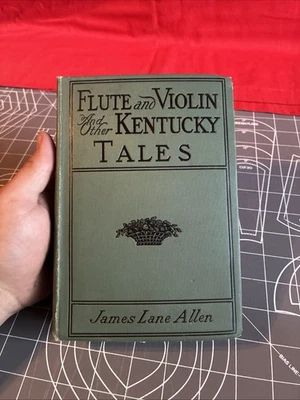 Antique 1899 Flute And Violin And Other Kentucky Tales by James Lane Allen  Foto 1 de 4