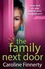 The Family Next Door The Brand New Page Turning Addictive Read From Caroline F