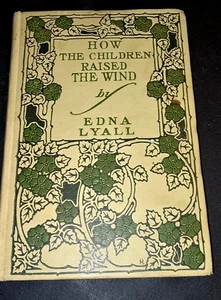 How the Children Raised the Wind by Edna Lyall (1896, Hardback) - Picture 1 of 5