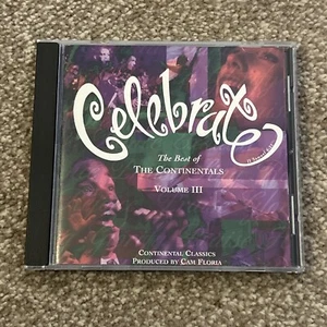 Celebrate The Best of the Continentals Vol 3 CD Produced by Cam Floria - Picture 1 of 3