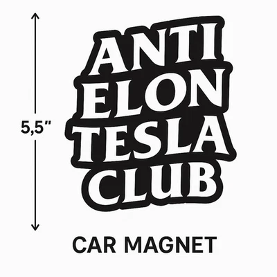 ANTI ELON TESLA CLUB - IMÁN PARA COCHE - Famoso Diseño VIRAL Tesla - Modelo 3/Y/X/S Foto 1 de 4
