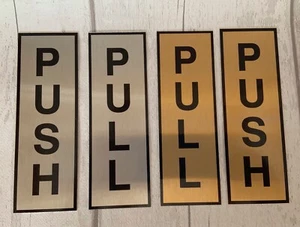 PUSH and or PULL Door Signs METAL Silver or Gold 150x50mm self adhesive backing - Picture 1 of 4