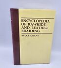 Encyclopedia of Rawhide and Leather Braiding by Bruce Grant ~ hardcover 1972