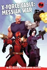 Hatchette The All Killer No Filler Deadpool Collection 15 X-Force Cable Messiah - Bild 1 von 1
