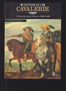 OSPREY - HISTOIRE DE LA CAVALERIE N°28 LA CAVALERIE HOLLANDAISE 1568-1648 - Picture 1 of 2