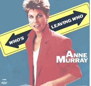 Anne Murray:    Who's Leaving Who / Reach For Me ..BW/PIC .. 45 RPM 4578 - Picture 1 of 3