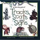 Tracks, Scats and Signs; Take Along Guides - paperback, 1559715995, Leslie Dendy