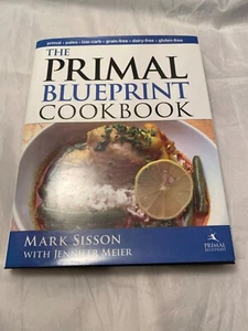 The Primal Blueprint Cookbook By Mark Sisson Dust Jacket Hardcover Book Primal - Picture 1 of 11