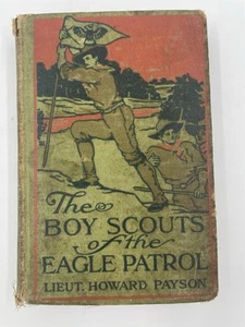 1911 The Boy Scouts Of The Eagle Patrol By Lieutenant Howard Payson - Picture 1 of 4