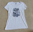 Jerzees Life Begins After Coffee Shirt. Women's Size Medium 