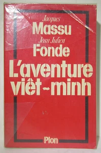 Jacques Massu Jean Julien Fonde, L'aventure Viet Minh, 1980 Plon - French Book - Picture 1 of 7
